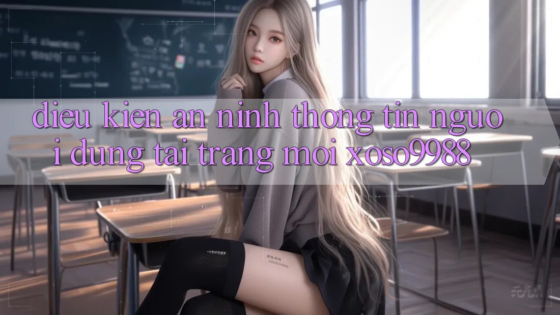 Điều kiện an ninh thông tin người dùng tại trang mới xoso9988