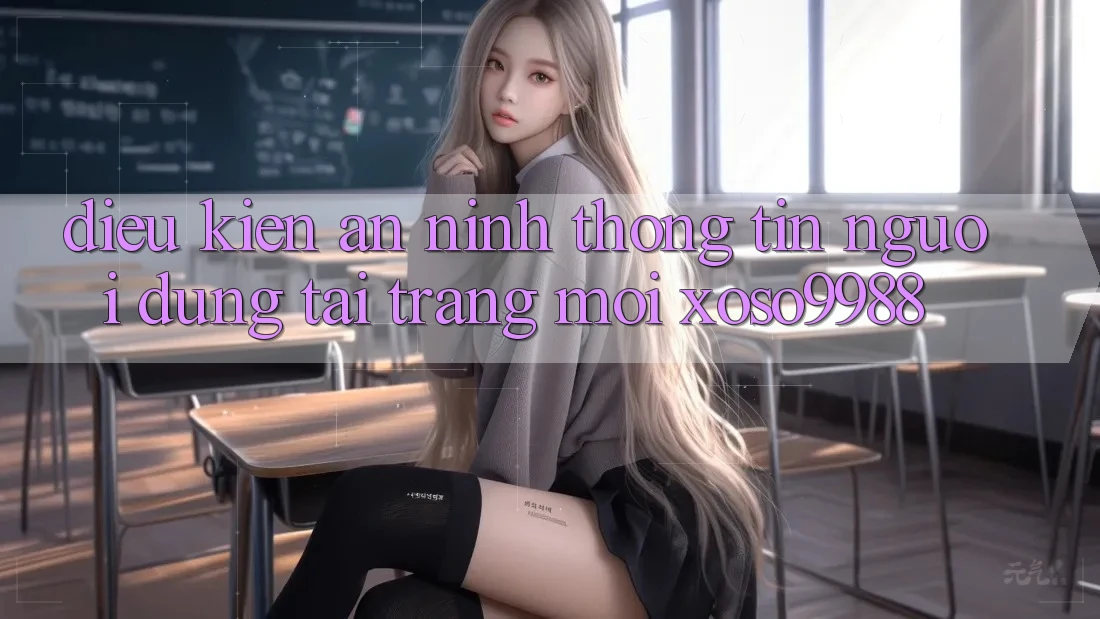 Điều kiện an ninh thông tin người dùng tại trang mới xoso9988