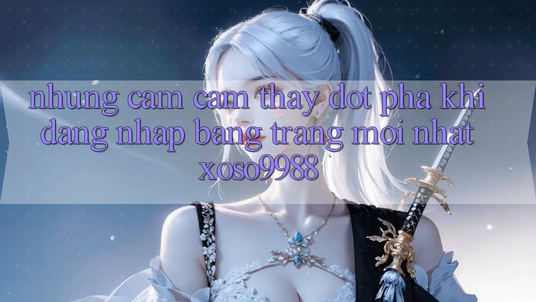 Những cảm cảm thấy đột phá khi đăng nhập bằng trang mới nhất xoso9988