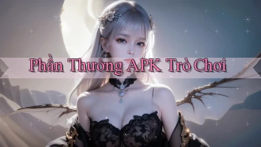 Phần thưởng APK trò chơi
