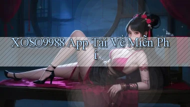 xoso9988  app tải về miễn phí