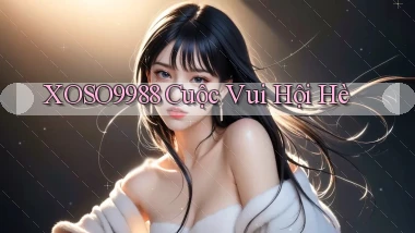 xoso9988  cuộc vui hội hè
