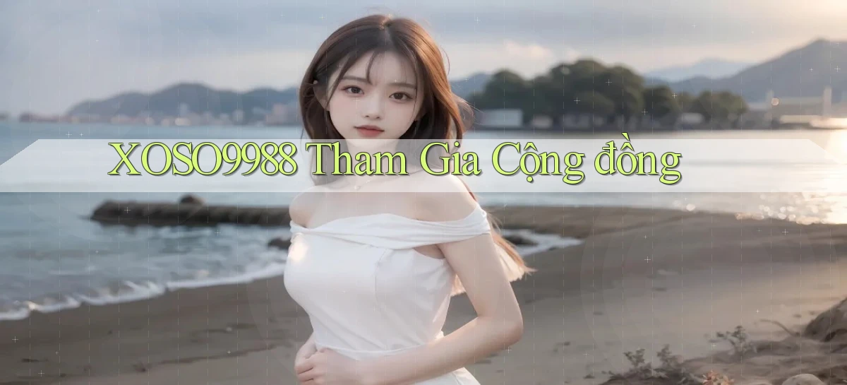 xoso9988  tham gia cộng đồng