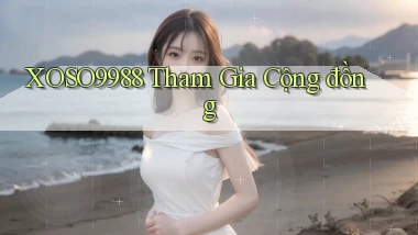 xoso9988  tham gia cộng đồng
