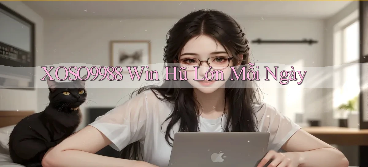 xoso9988  win hũ lớn mỗi ngày